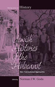 portada Jewish Histories of the Holocaust: New Transnational Approaches (Making Sense of History) (en Inglés)