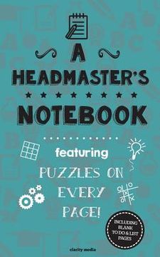 portada A Headmaster's Notebook: Featuring 100 puzzles (in English)