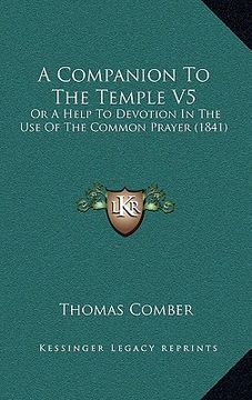 portada a companion to the temple v5: or a help to devotion in the use of the common prayer (1841) (en Inglés)