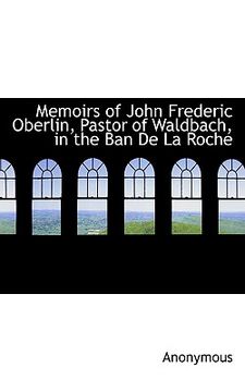 portada memoirs of john frederic oberlin, pastor of waldbach, in the ban de la roche