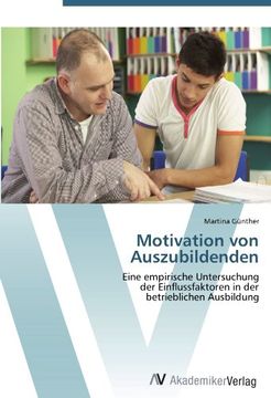 portada Motivation von Auszubildenden: Eine empirische Untersuchung  der Einflussfaktoren in der  betrieblichen Ausbildung