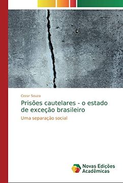 portada Prisões Cautelares - o Estado de Exceção Brasileiro: Uma Separação Social