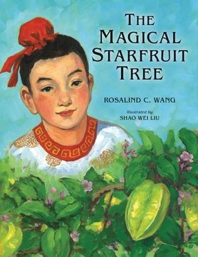 portada The Magical Starfruit Tree: A Chinese Folktale (en Inglés)