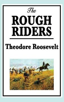 portada Theodore Roosevelt: The Rough Riders (in English)