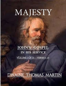 portada Majesty In His Service John's Gospel: Chapter 1 Volume 1a of 21 (en Inglés)