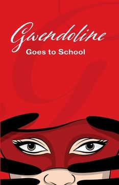 portada Gwendoline Goes to School (en Inglés)