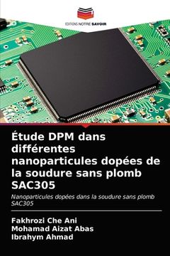 portada Étude DPM dans différentes nanoparticules dopées de la soudure sans plomb SAC305 (en Francés)