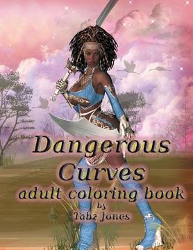 portada Dangerous Curves Adult Coloring Book (en Inglés)