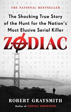 portada Zodiac: The Shocking True Story of the Hunt for the Nation'S Most Elusive Serial Killer (en Inglés)