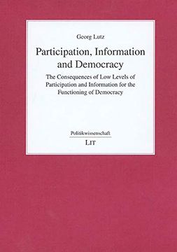 portada Participation, Information and Democracy: The Consequences of low Levels of Participation and Information for the Functioning of Democracy (126) (Politikwissenschaft)