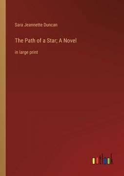 portada The Path of a Star; A Novel: in large print (en Inglés)