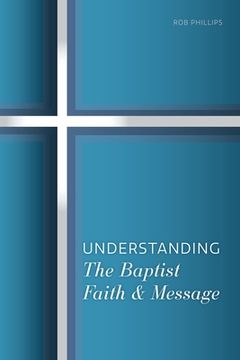 portada Understanding the Baptist Faith & Message