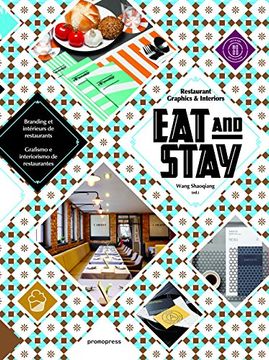 portada Eat and Stay: Restaurant Graphics & Interiors (en Inglés, Español, Francés)