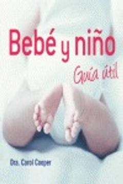 portada bebe y nino/ baby & toddler essentials,guia util/ useful guide