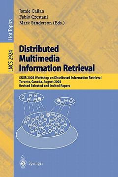 portada distributed multimedia information retrieval: sigir 2003 workshop on distributed information retrieval, toronto, canada, august 1, 2003, revised selec (en Inglés)