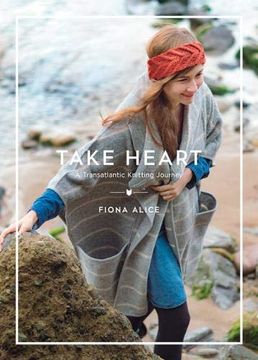 portada Take Heart: A Transatlantic Knitting Journey (en Inglés)