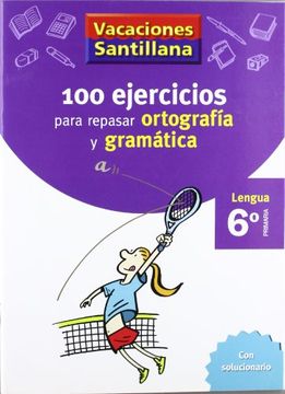 portada Vacaciones Santillana, Lengua, Ortografía y Gramática, 6 Educación Primaria. Cuaderno (in Spanish)