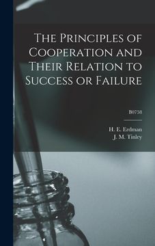portada The Principles of Cooperation and Their Relation to Success or Failure; B0758 (en Inglés)