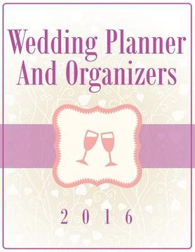 portada Wedding Planner And Organizers 2016 (en Inglés)
