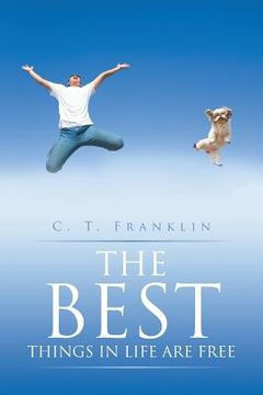 portada The Best Things in Life Are Free (en Inglés)