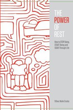 portada The Power of Rest: How to Stop Doing, Start Being, And Soar Through Life