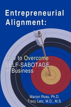 portada entrepreneurial alignment: how to overcome self-sabotage in business (in English)