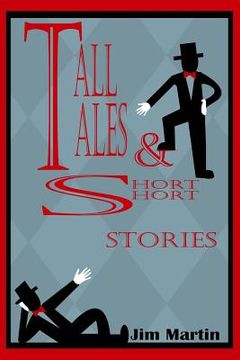 portada Tall Tales & Short Short Stories (in English)