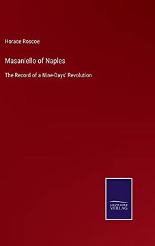 portada Masaniello of Naples: The Record of a Nine-Days'Revolution (en Inglés)
