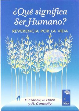 portada Que Significa ser Humano? Reverencia por la Vida (in Spanish)