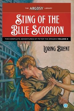 portada Sting of the Blue Scorpion: The Adventures of Peter the Brazen, Volume 6 (Argosy Library) (in English)
