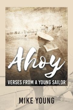 portada Ahoy: Verses from a Young Sailor (en Inglés)