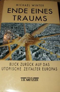 portada Ende Eines Traums: Blick Zurueck auf das Utopische Zeitalter Europas (in Unknown)