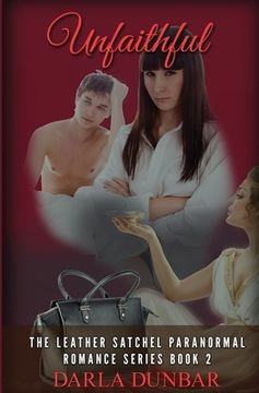 portada Unfaithful: The Leather Satchel Paranormal Romance Series, Book 2 (en Inglés)