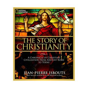 portada The Story of Christianity: A Chronicle of Christian Civilization From Ancient Rome to Today (en Inglés)