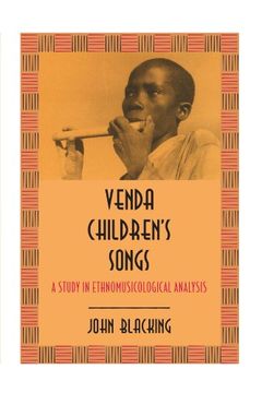 portada Venda Children's Songs Venda Children's Songs Venda Children's Songs: A Study in Ethnomusicological Analysis a Study in Ethnomusicological Analysis a (en Inglés)