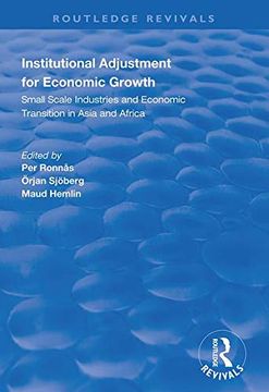 portada Institutional Adjustment for Economic Growth: Small Scale Industries and Economic Transition in Asia and Africa (in English)