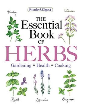 portada The Essential Book of Herbs: Gardening - Health - Cooking (en Inglés)