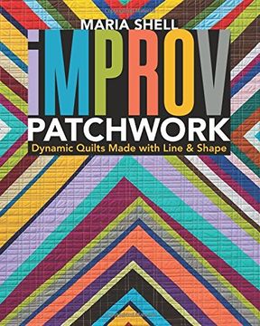 portada Improv Patchwork: Dynamic Quilts Made with Line & Shape