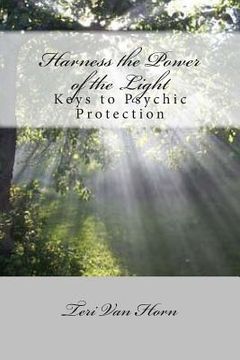 portada Harness the Power of the Light: Keys to Psychic Protection