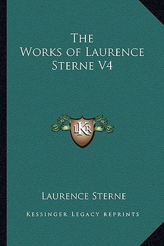 portada the works of laurence sterne v4 the works of laurence sterne v4 (en Inglés)