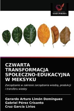 portada Czwarta Transformacja Spoleczno-Edukacyjna W Meksyku