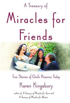 portada a treasury of miracles for friends: true stories of gods presence today