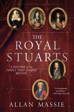 portada the royal stuarts: a history of the family that shaped britain (en Inglés)