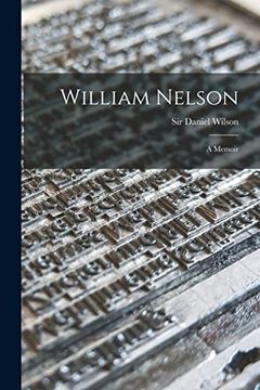 portada William Nelson [Microform]: A Memoir (en Inglés)