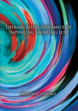 portada Thermo-fluid-dynamics of impinging swirling jets (en Inglés)