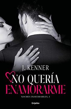 portada No Quería Enamorarme (Noches Inolvidables 1) (in Spanish)