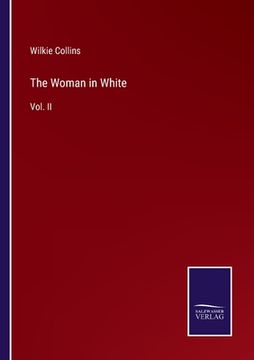 portada The Woman in White: Vol. II (en Inglés)