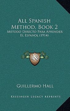 portada all spanish method, book 2: metodo directo para aprender el espanol (1914) (en Inglés)