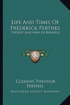 portada life and times of frederick perthes: patriot and man of business (in English)