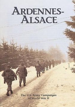 portada The U.S. Army Campaigns of World War II: Ardennes- Alsace (en Inglés)